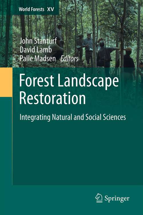 Book cover of Forest Landscape Restoration: Integrating Natural and Social Sciences (2012) (World Forests #15)