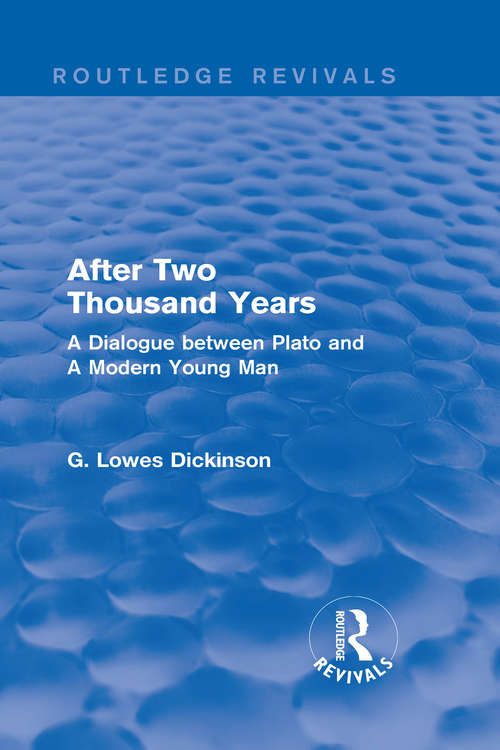 Book cover of The Collected Works of G. Lowes Dickinson (Routledge Revivals: Collected Works of G. Lowes Dickinson)