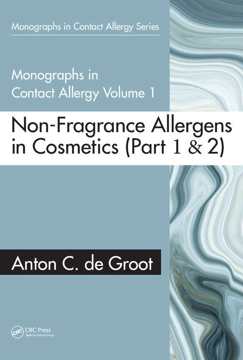 Book cover of Monographs in Contact Allergy, Volume 1: Non-Fragrance Allergens in Cosmetics (Part 1 and Part 2) (Monographs in Contact Allergy #1)