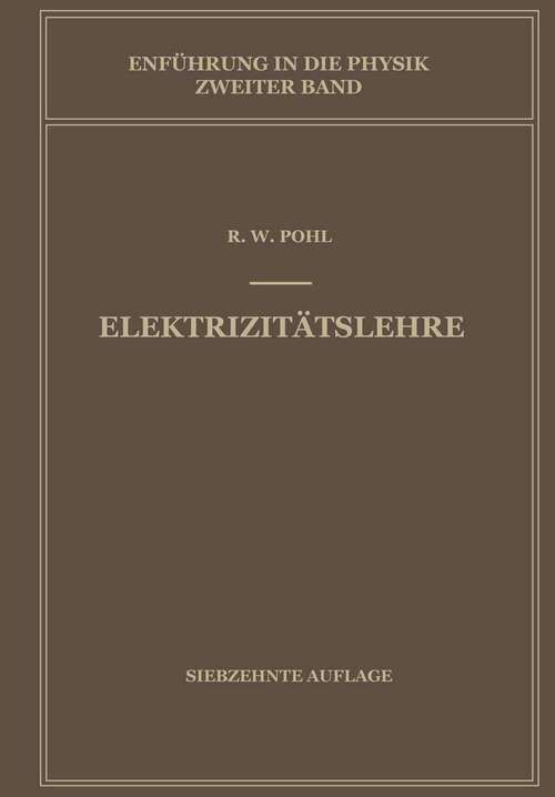 Book cover of Einführung in die Physik: Band 2: Elektrizitätslehre (17. Aufl. 1960)