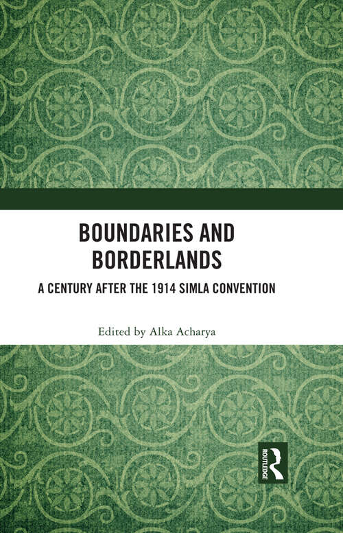 Book cover of Boundaries and Borderlands: A Century after the 1914 Simla Convention