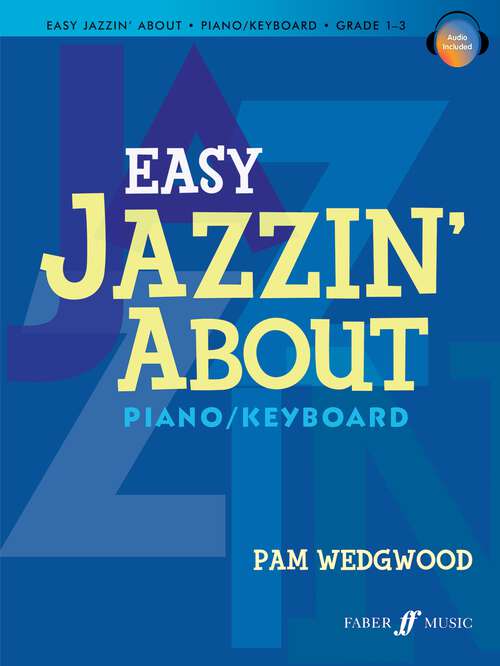 Book cover of Easy Jazzin’ About Piano/Keyboard: Fun Pieces For Piano / Keyboard