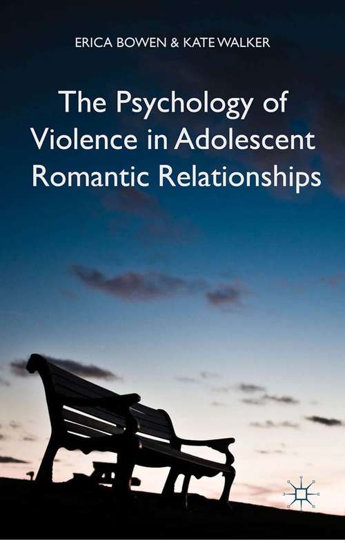 Book cover of The Psychology of Violence in Adolescent Romantic Relationships (2015)