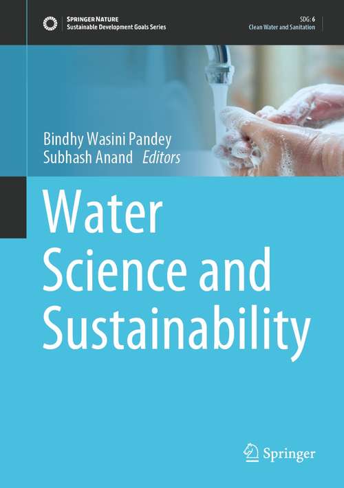 Book cover of Water Science and Sustainability (1st ed. 2021) (Sustainable Development Goals Series)
