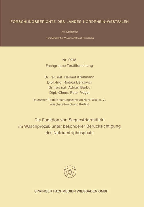 Book cover of Die Funktion von Sequestriermitteln im Waschprozeß unter besonderer Berücksichtigung des Natriumtriphosphats (1980) (Forschungsberichte des Landes Nordrhein-Westfalen #2918)