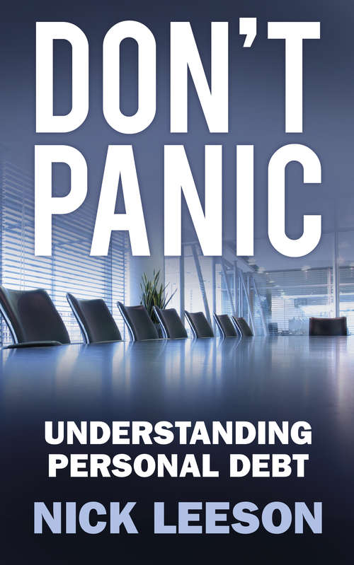 Book cover of Don't Panic: How To Cope With Personal Financial Crisis And Negotiate With Banks