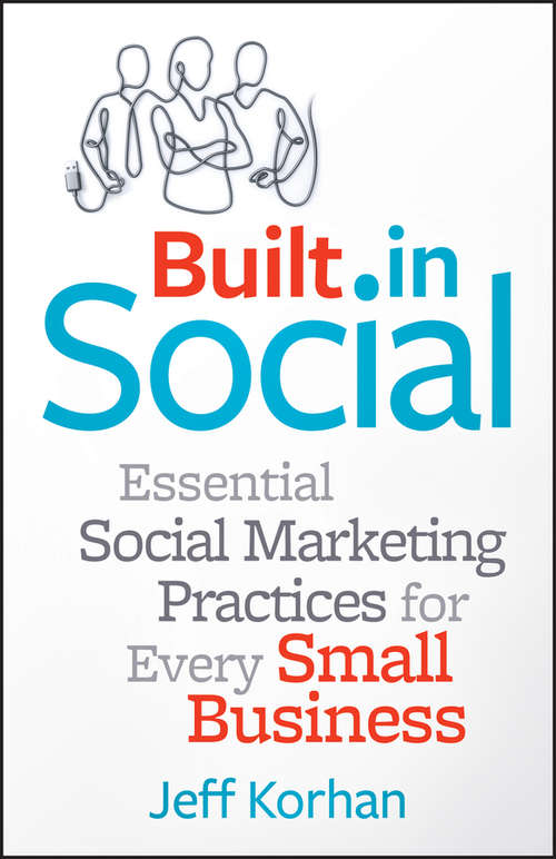 Book cover of Built-In Social: Essential Social Marketing Practices for Every Small Business