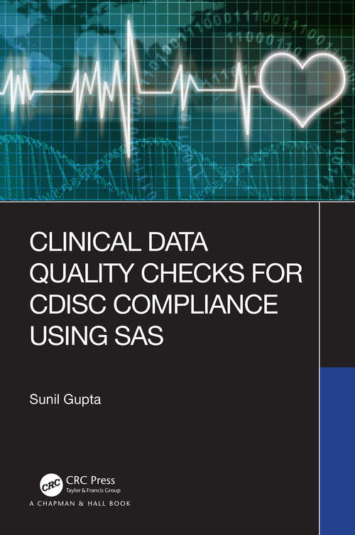 Book cover of Clinical Data Quality Checks for CDISC Compliance Using SAS