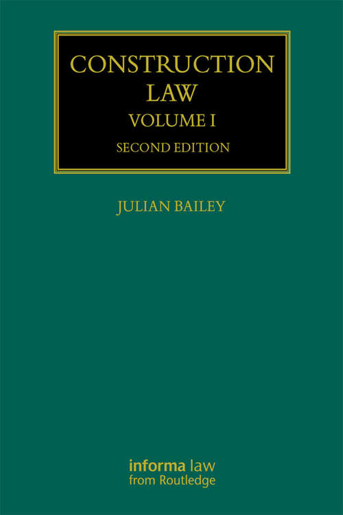 Book cover of Construction Law: Volume I (Construction Practice Series)