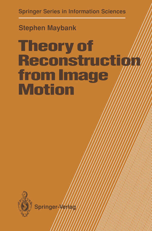Book cover of Theory of Reconstruction from Image Motion (1993) (Springer Series in Information Sciences #28)