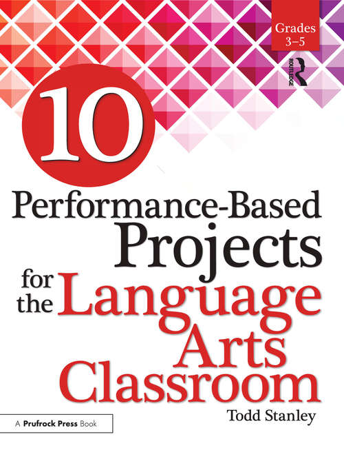 Book cover of 10 Performance-Based Projects for the Language Arts Classroom: Grades 3-5