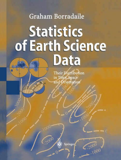 Book cover of Statistics of Earth Science Data: Their Distribution in Time, Space and Orientation (2003)