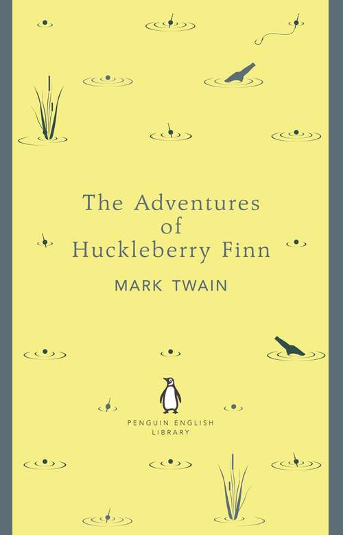 Book cover of The Adventures of Huckleberry Finn: Las Aventuras De Huckleberry Finn (The Penguin English Library: Vol. 8)
