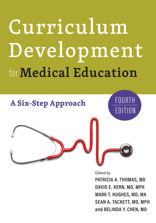 Book cover of Curriculum Development for Medical Education: A Six-Step Approach (fourth edition)