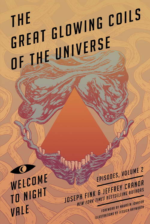 Book cover of Great Glowing Coils of the Universe: An Integrated Approach for Long-Lasting Results (Welcome To Night Vale Episodes Ser. #2)