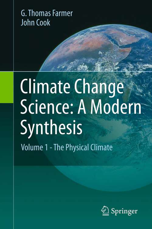Book cover of Climate Change Science: Volume 1 - The Physical Climate (2013)