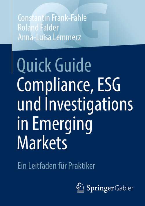 Book cover of Quick Guide Compliance, ESG und Investigations in Emerging Markets: Ein Leitfaden für Praktiker (2024) (Quick Guide)
