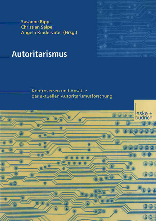 Book cover of Autoritarismus: Kontroversen und Ansätze der aktuellen Autoritarismusforschung (2000)