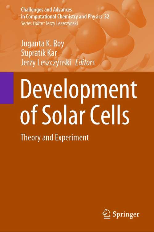 Book cover of Development of Solar Cells: Theory and Experiment (1st ed. 2021) (Challenges and Advances in Computational Chemistry and Physics #32)