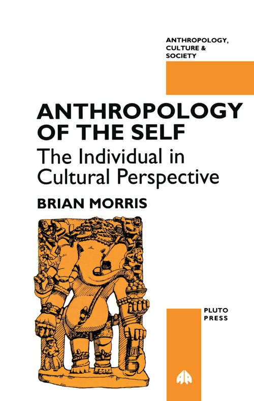 Book cover of Anthropology of the Self: The Individual in Cultural Perspective (Anthropology, Culture and Society)