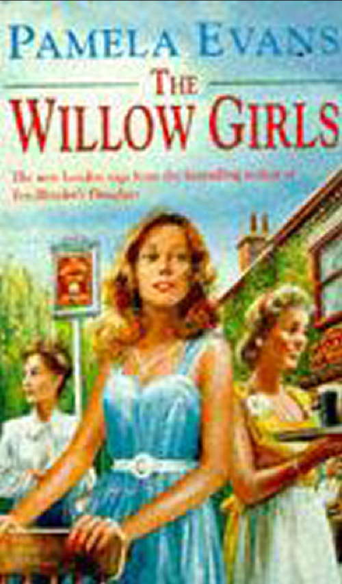 Book cover of The Willow Girls: A post-war saga of a mother, a daughter and their London pub