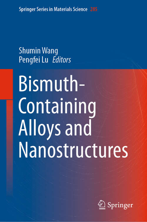 Book cover of Bismuth-Containing Alloys and Nanostructures (1st ed. 2019) (Springer Series in Materials Science #285)