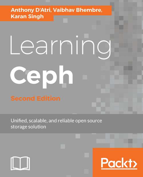 Book cover of Learning Ceph - Second Edition: Unifed, scalable, and reliable open source storage solution