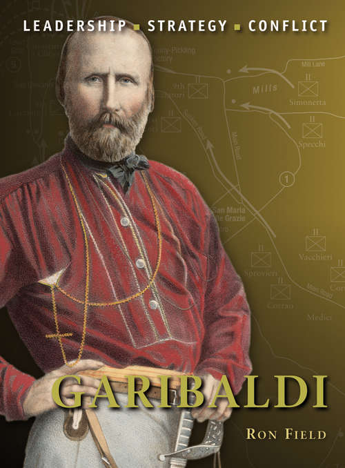 Book cover of Garibaldi: Leadership, Strategy, Conflict (Command #14)