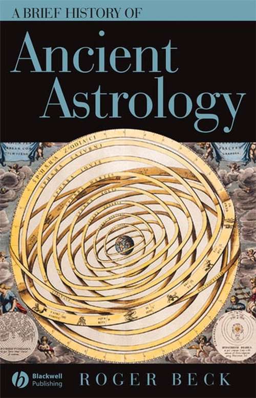 Book cover of A Brief History of Ancient Astrology (Wiley Brief Histories of the Ancient World #4)