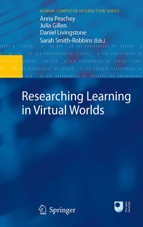 Book cover of Researching Learning in Virtual Worlds (2010) (Human–Computer Interaction Series)