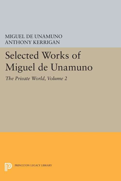 Book cover of Selected Works of Miguel de Unamuno, Volume 2: The Private World