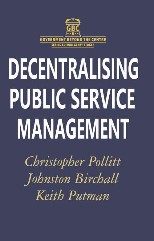 Book cover of Decentralising Public Service Management (1st ed. 1998) (Government beyond the Centre)