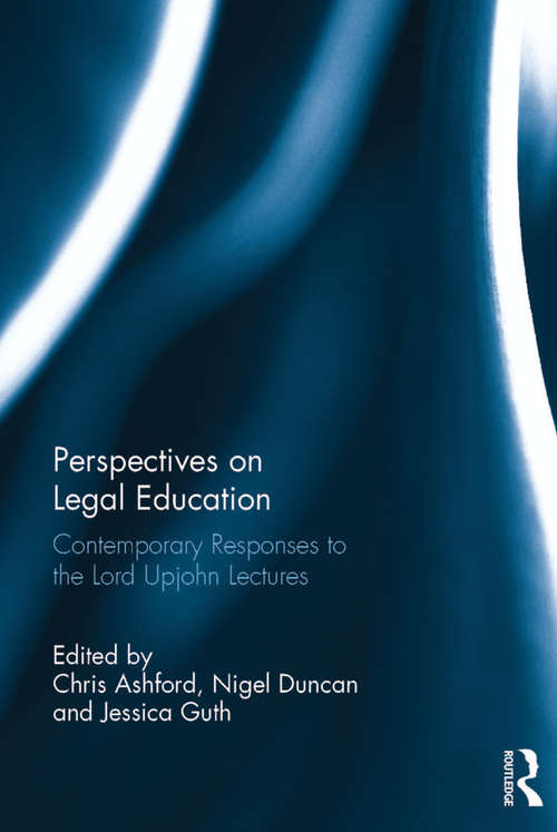Book cover of Perspectives on Legal Education: Contemporary Responses to the Lord Upjohn Lectures