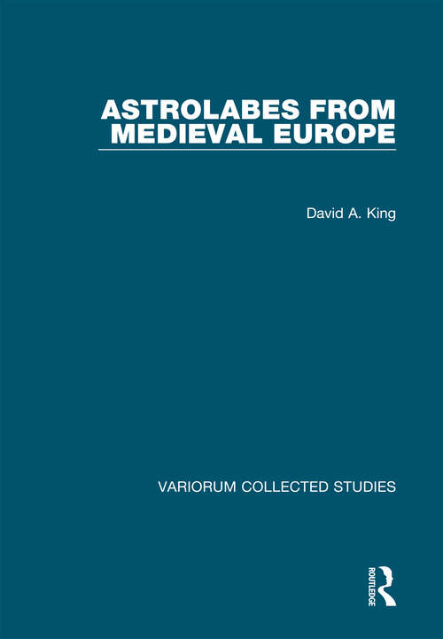 Book cover of Astrolabes from Medieval Europe (Variorum Collected Studies)