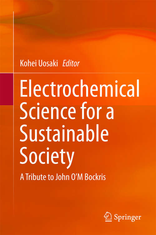 Book cover of Electrochemical Science for a Sustainable Society: A Tribute to John O’M Bockris