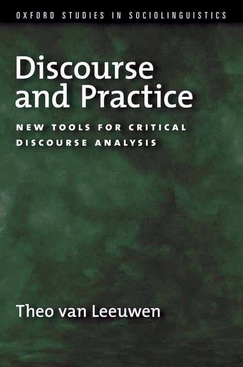 Book cover of Discourse and Practice: New Tools for Critical Analysis (Oxford Studies in Sociolinguistics)
