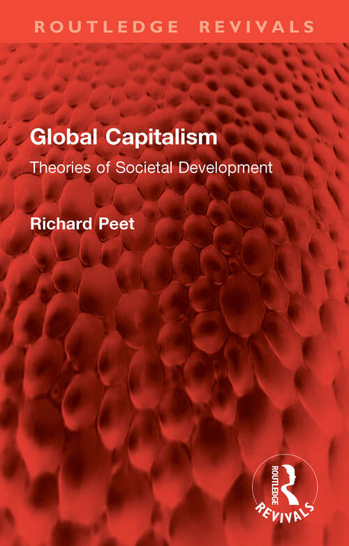 Book cover of Global Capitalism: Theories of Societal Development (Routledge Revivals)