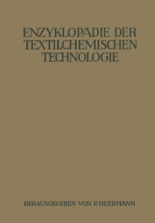 Book cover of Enzyklopädie der textilchemischen Technologie (1930)