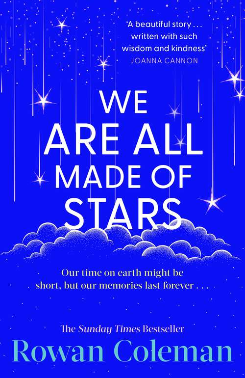 Book cover of We Are All Made of Stars: A heartwarming and uplifting novel of second chances and love letters from the Sunday Times bestselling author