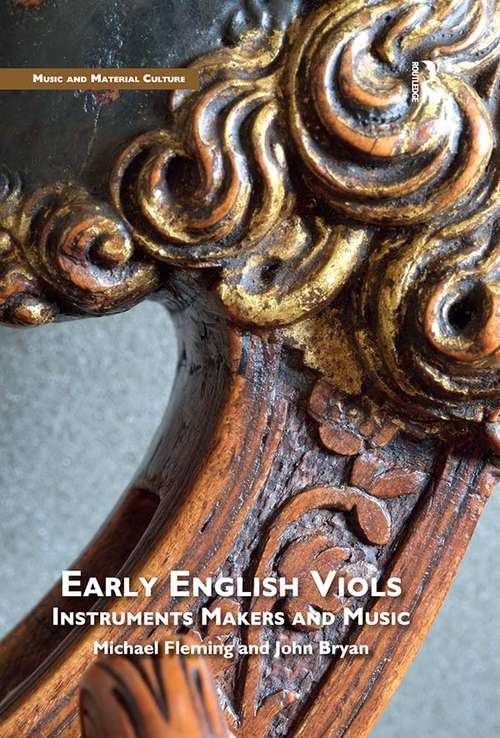 Book cover of Early English Viols: Instruments, Makers and Music (Music and Material Culture)