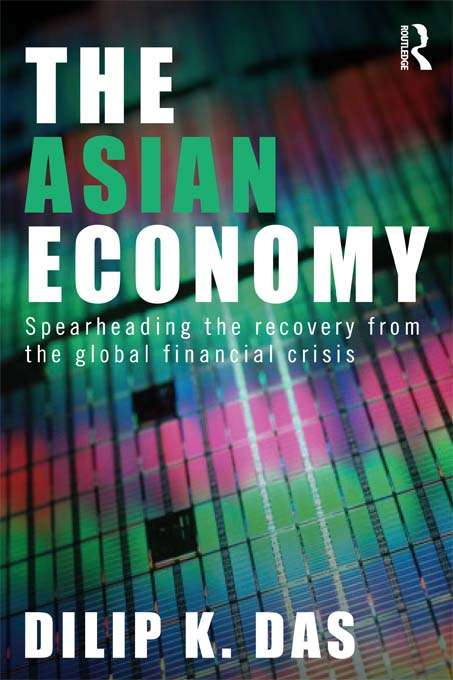 Book cover of The Asian Economy: Spearheading the Recovery from the Global Financial Crisis