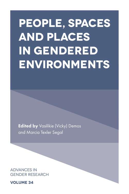 Book cover of People, Spaces and Places in Gendered Environments (Advances in Gender Research #34)