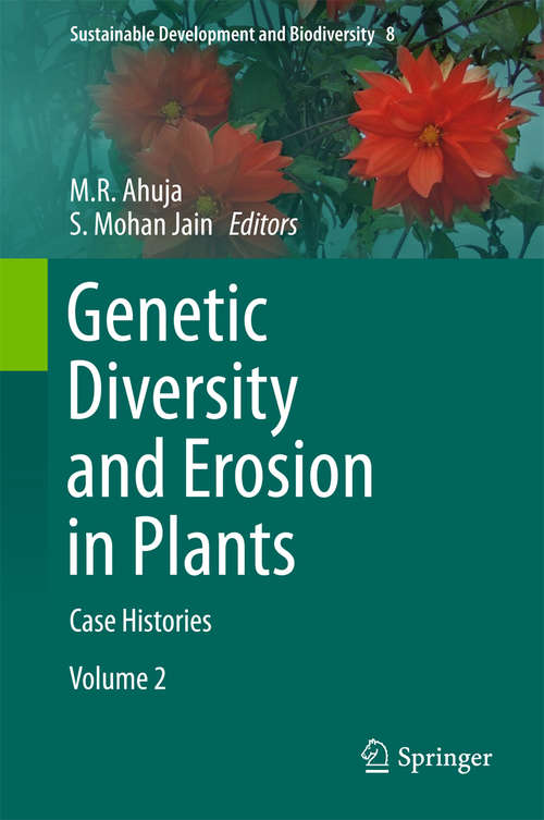 Book cover of Genetic Diversity and Erosion in Plants: Case Histories (1st ed. 2016) (Sustainable Development and Biodiversity #8)