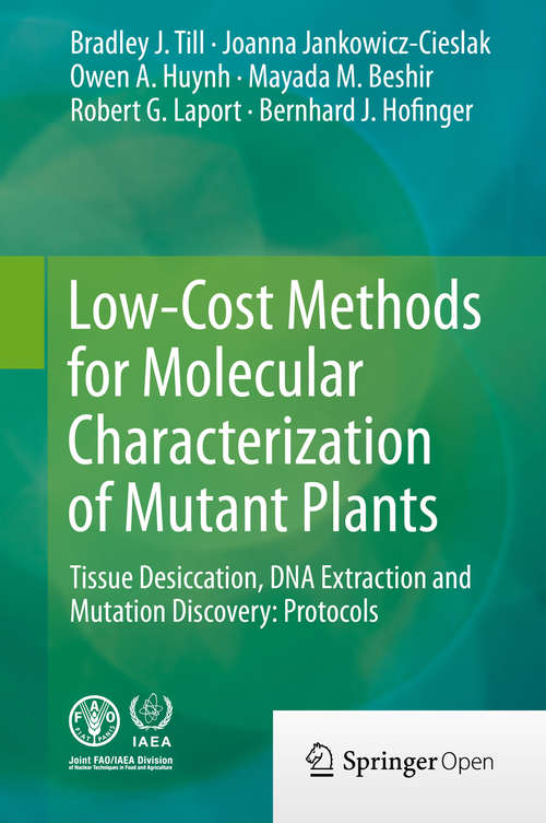 Book cover of Low-Cost Methods for Molecular Characterization of Mutant Plants: Tissue Desiccation, DNA Extraction and Mutation Discovery: Protocols (2015)