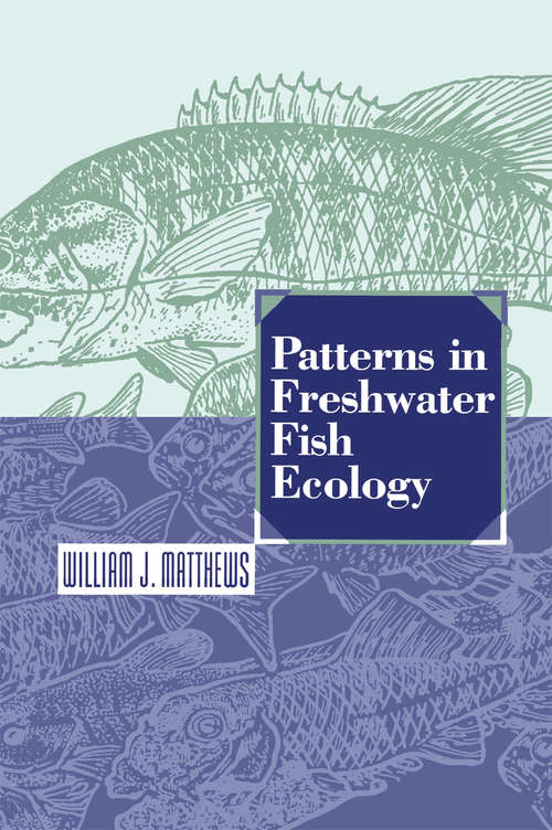 Book cover of Patterns in Freshwater Fish Ecology (1998)