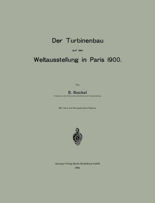 Book cover of Der Turbinenbau auf der Weltausstellung in Paris 1900 (1902)