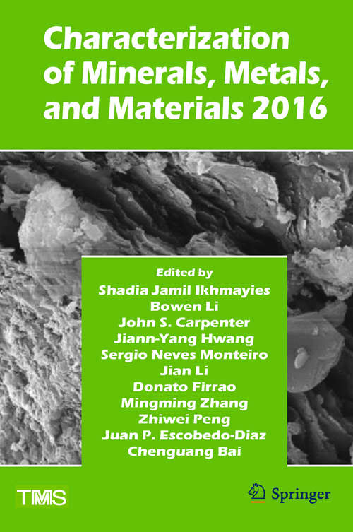 Book cover of Characterization of Minerals, Metals, and Materials 2016 (1st ed. 2016) (The Minerals, Metals & Materials Series)