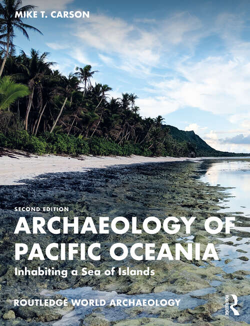 Book cover of Archaeology of Pacific Oceania: Inhabiting a Sea of Islands (Routledge World Archaeology)