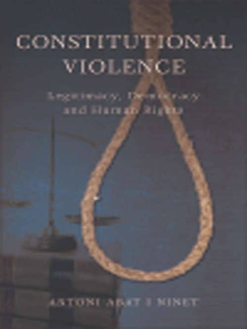 Book cover of Constitutional Violence: Legitimacy, Democracy and Human Rights