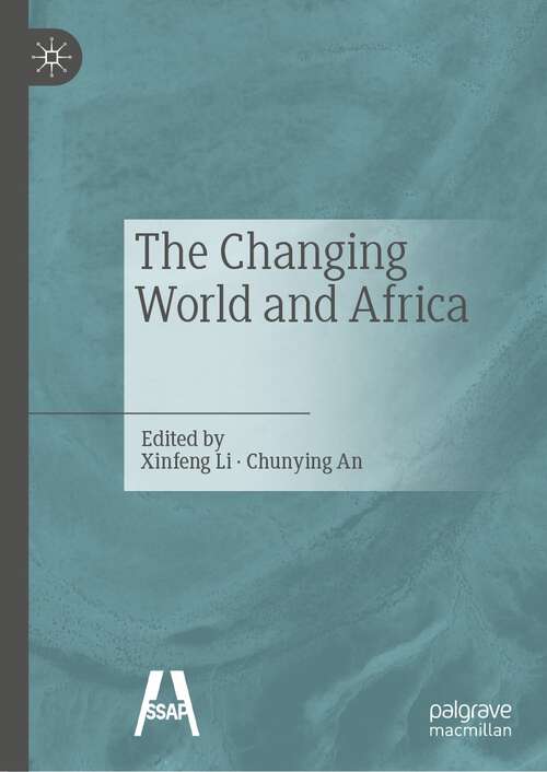 Book cover of The Changing World and Africa​ (1st ed. 2022)
